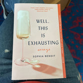Well This is Exhausting - Sophia Benoit -  Reading Books